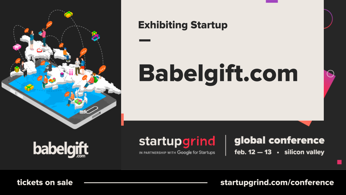 Babelgift has been selected for the StartupGrind Global Conference 2019